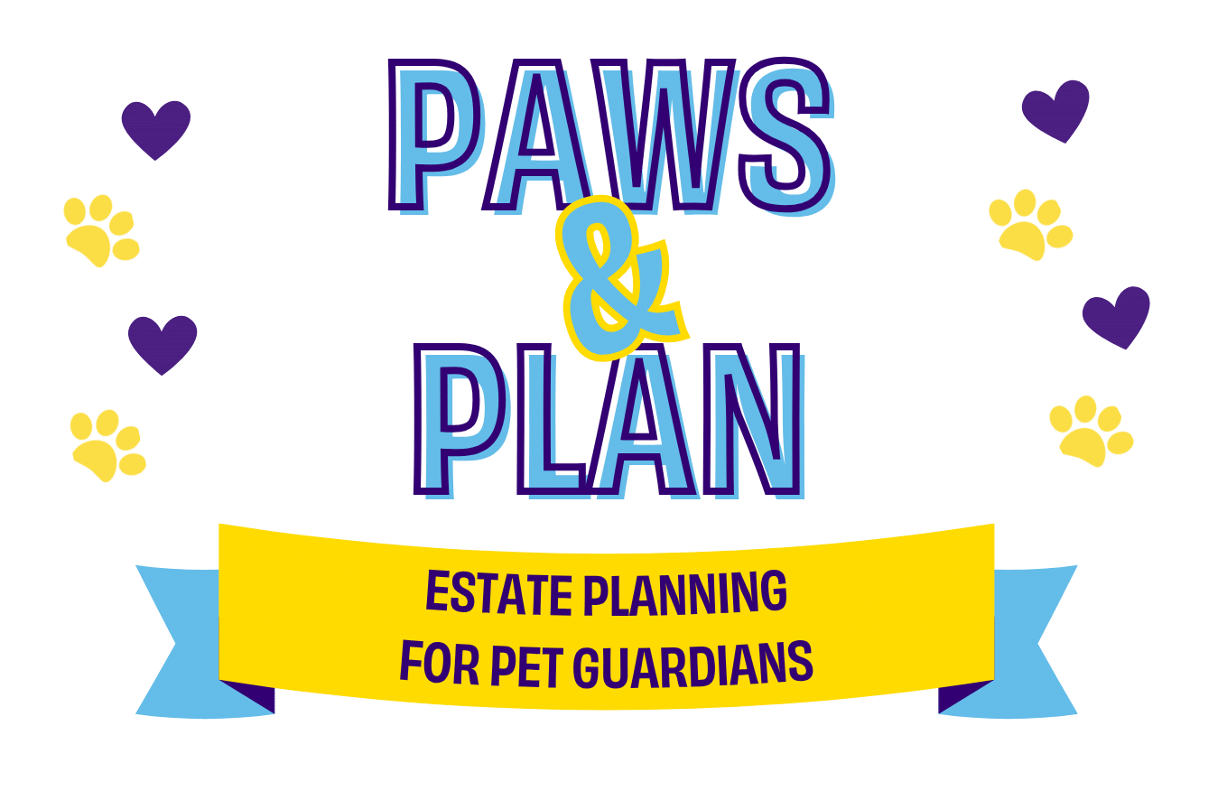Paws & Plan: Estate Planning for Pet Guardians